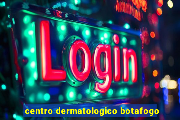 centro dermatologico botafogo